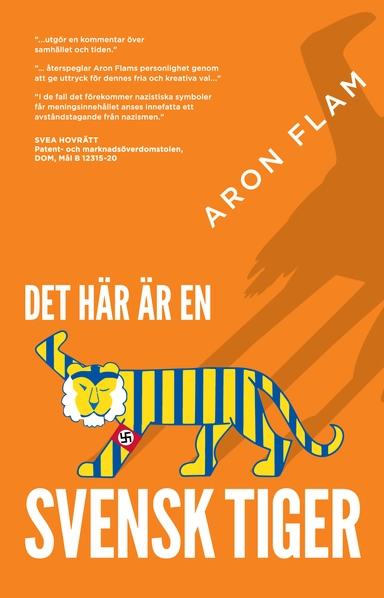 Det här är en svensk tiger; Aron Flam; 2021