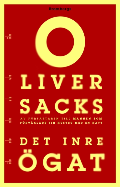 Det inre ögat; Oliver Sacks; 2011