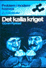 Det kalla kriget; Göran Rystad; 1993