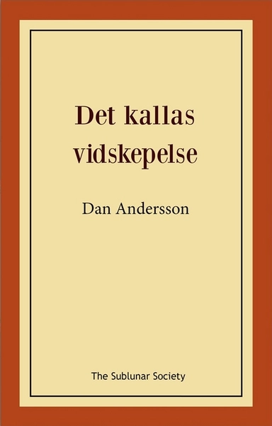 Det kallas vidskepelse; Dan Andersson; 2018