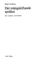 Det mångskiftande språket: om variation i nusvenskanVolym 14 av Ord och stil, ISSN 0347-5379Volym 14 av Ord och stil. Språkvårdssamfundets skrifter; Bengt Nordberg; 1985