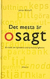 Det mesta är osagt; Johan Althoff; 1996