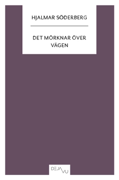 Det mörknar över vägen; Hjalmar Söderberg; 2012