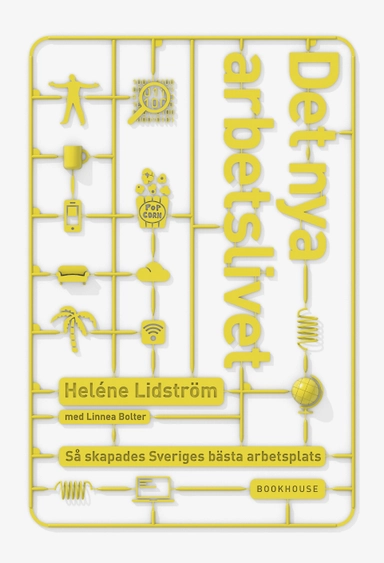 Det nya arbetslivet; Heléne Lidström, Linnea Bolter; 2016