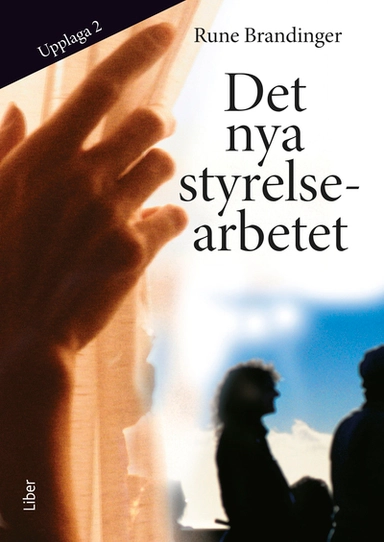 Det nya styrelsearbetet; Rune Brandinger; 2011