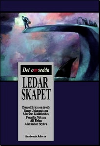 Det oavsedda ledarskapet; Daniel Ericsson, Bengt Johannisson, Markus Kallifatides, Pernilla Nilsson, Alf Rehn, Alexander Styhre; 2003