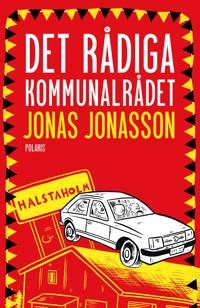 Det rådiga kommunalrådet; Jonas Jonasson; 2024