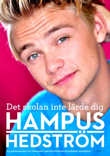 Det skolan inte lärde dig; Hampus Hedström, Martin Svensson, Leif Eriksson, Henrik Johnsson; 2019