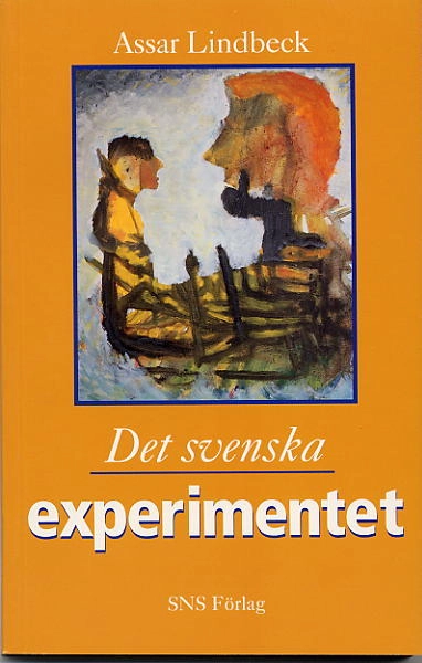 Det svenska experimentet; Assar Lindbeck; 1998