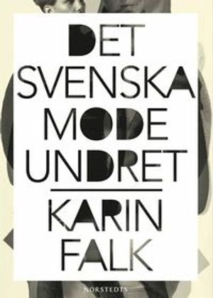 Det svenska modeundret; Karin Falk; 2011