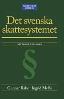 Det svenska skattesystemet; Gunnar Rabe; 2006