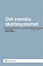 Det svenska skattesystemet; Gunnar Rabe, Richard Hellenius; 2009