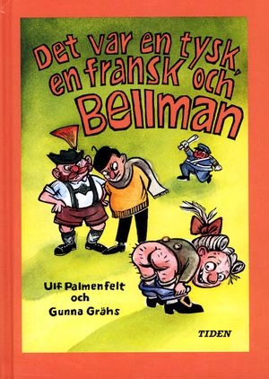 Det var en tysk, en fransk och Bellman; Ulf Palmenfelt; 2000