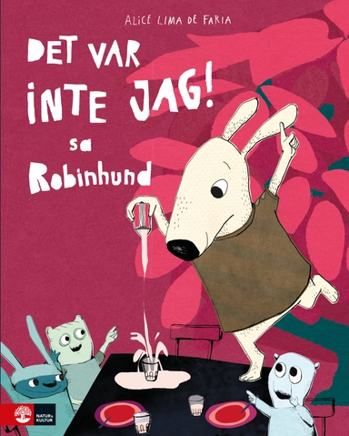 Det var inte jag, sa Robinhund; Alice Lima de Faria; 2016