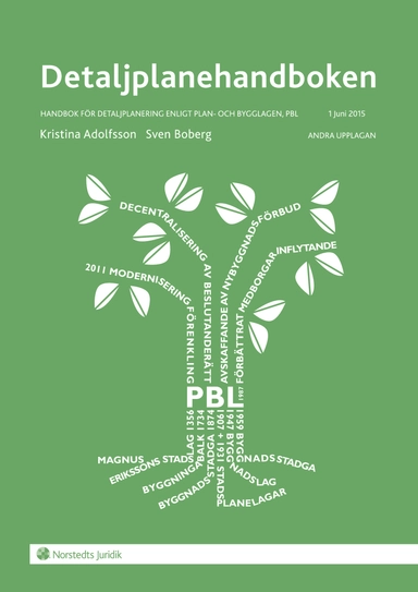 Detaljplanehandboken : handbok för detaljplanering enligt plan- och bygglagen, PBL. 1 juni 2015; Kristina Adolfsson, Sven Boberg; 2015