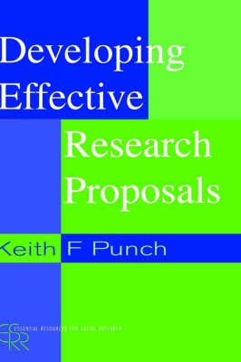 Developing Effective Research Proposals; Keith F Punch; 2000