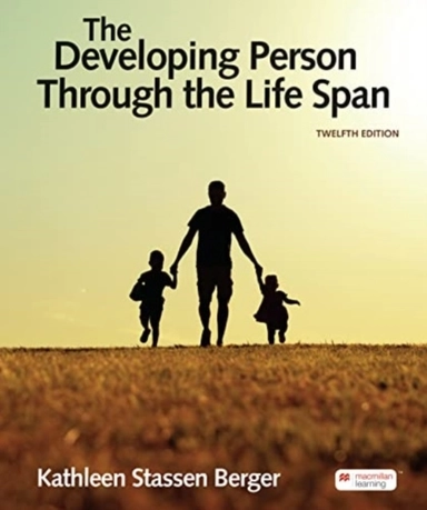 Developing Person Through the Life Span; Kathleen Berger; 2023