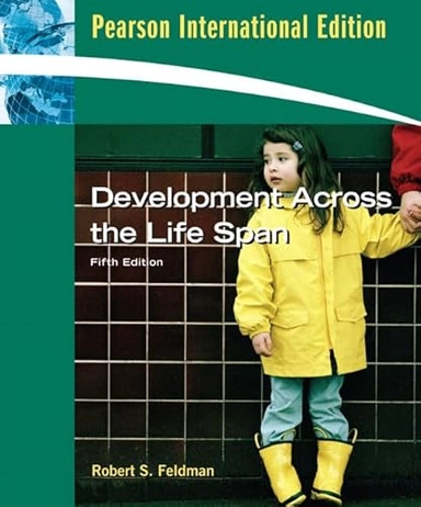 Development Across the Life Span; Robert S. Feldman; 2008