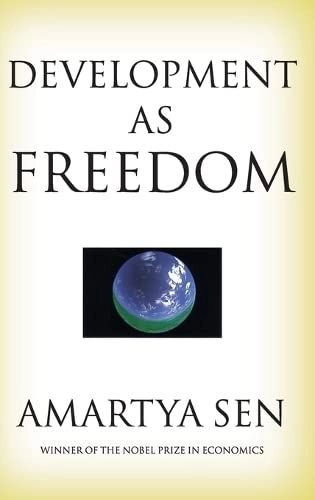 Development as freedom; Amartya Sen; 1999