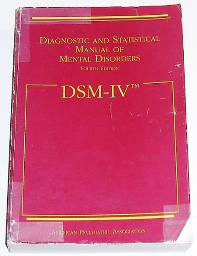 Diagnostic and Statistical Manual of Mental Disorders; American Psychiatric Association, American Psychiatric Association. Task Force on DSM-IV.; 1994