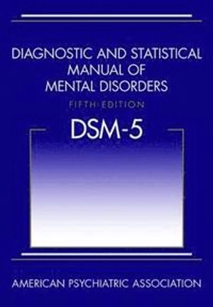 Diagnostic and statistical manual of mental disorders : DSM-5; American Psychiatric Association. DSM-5 Task Force., American Psychiatric Association; 2013