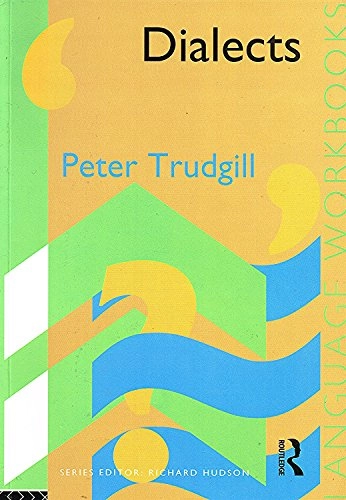 DialectsLanguage workbooks : Language / linguisticsLanguage workbooksWorld Boundaries Series; Peter Trudgill; 1994