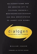 Dialogen och konsten att tänka tillsammans; William Isaacs; 2000