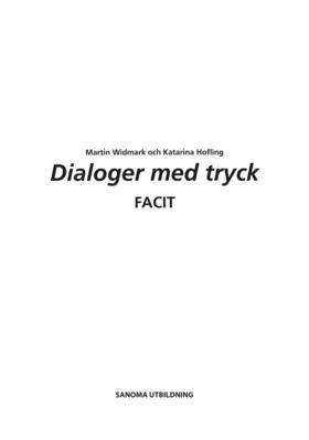 Dialoger med tryck!. Facit; Martin Widmark, Katarina Hofling; 2004