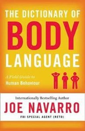 Dictionary of body language; Joe Navarro; 2018