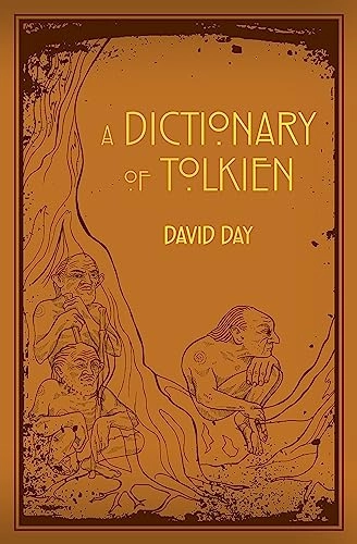 Dictionary of tolkien - a dictionary; David Day; 2014