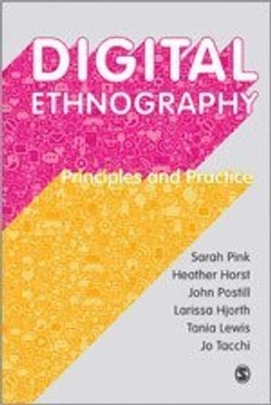 Digital Ethnography; Sarah Pink; 2015