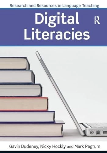 Digital Literacies; Mark Pegrum, Nicky Hockly, Gavin Dudeney; 2020