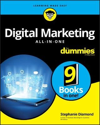 Digital Marketing All-in-One For Dummies; S Diamond; 2019