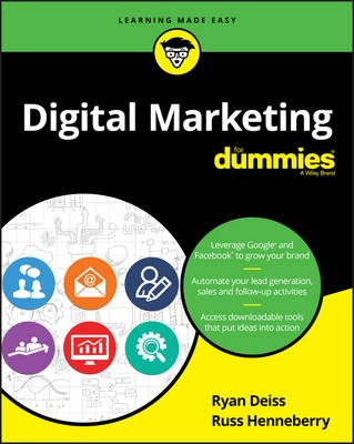 Digital Marketing For Dummies; Ryan Deiss, Russ Henneberry; 2017