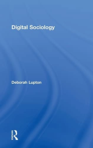 Digital sociology; Deborah Lupton; 2014