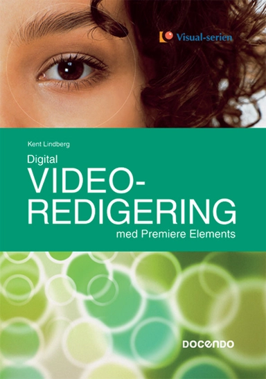 Digital videoredigering med Premiere Elements; Kent Lindberg; 2006