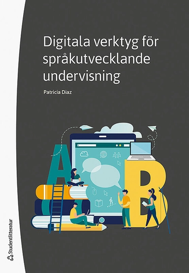 Digitala verktyg för språkutvecklande undervisning; Patricia Diaz; 2019