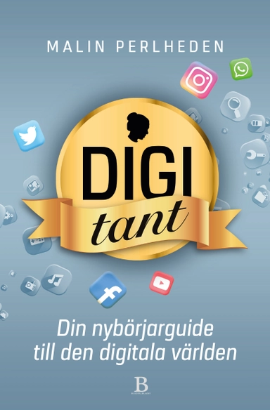 Digitant : din guide till den digitala världen; Malin Perlheden; 2019