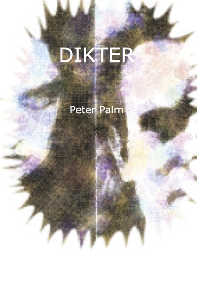 Dikter; Peter Palm; 2009