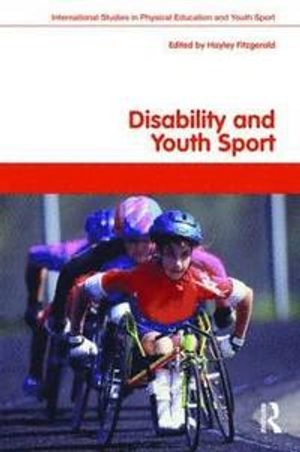 Disability and youth sport; Hayley Fitzgerald; 2009