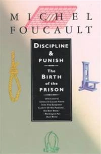 Discipline and Punish; Michel Foucault; 1989