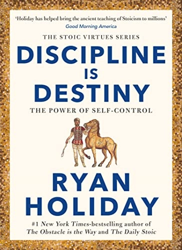 Discipline is Destiny; Ryan Holiday; 2022