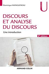 Discours et analyse du discours : une introduction; Dominique Maingueneau; 2021