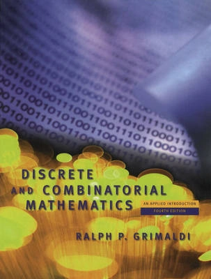 Discrete and Combinatorial Mathematics; Ralph P. Grimaldi; 2005