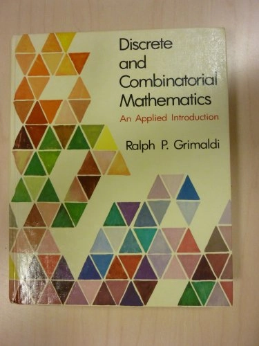 Discrete and combinatorial mathematics : an applied introduction; Ralph P. Grimaldi; 1985