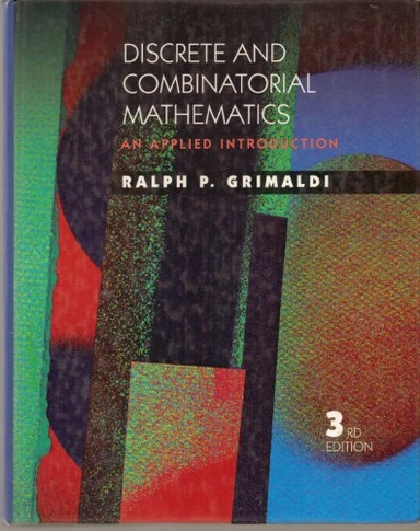 Discrete and combinatorial mathematics : an applied introduction; Ralph P. Grimaldi; 1994