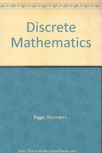 Discrete MathematicsDiscrete Mathematics, Norman BiggsOxford science publications; Norman Biggs; 1989