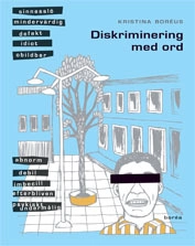 Diskriminering med ord; Kristina Boréus; 2005