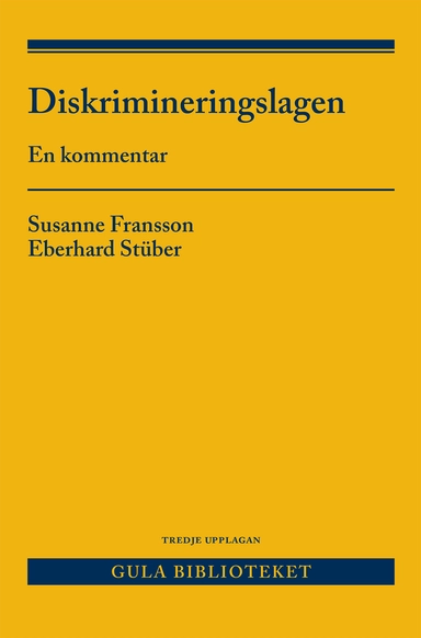 Diskrimineringslagen : En kommentar; Susanne Fransson, Eberhard Stüber; 2021