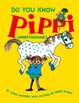 Do You Know Pippi Longstocking?; Astrid Lindgren; 2015